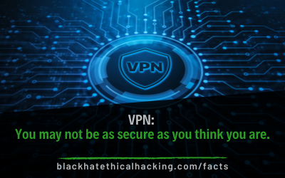 VPN: You may not be as secure as you think you are