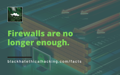 Firewalls are no longer enough