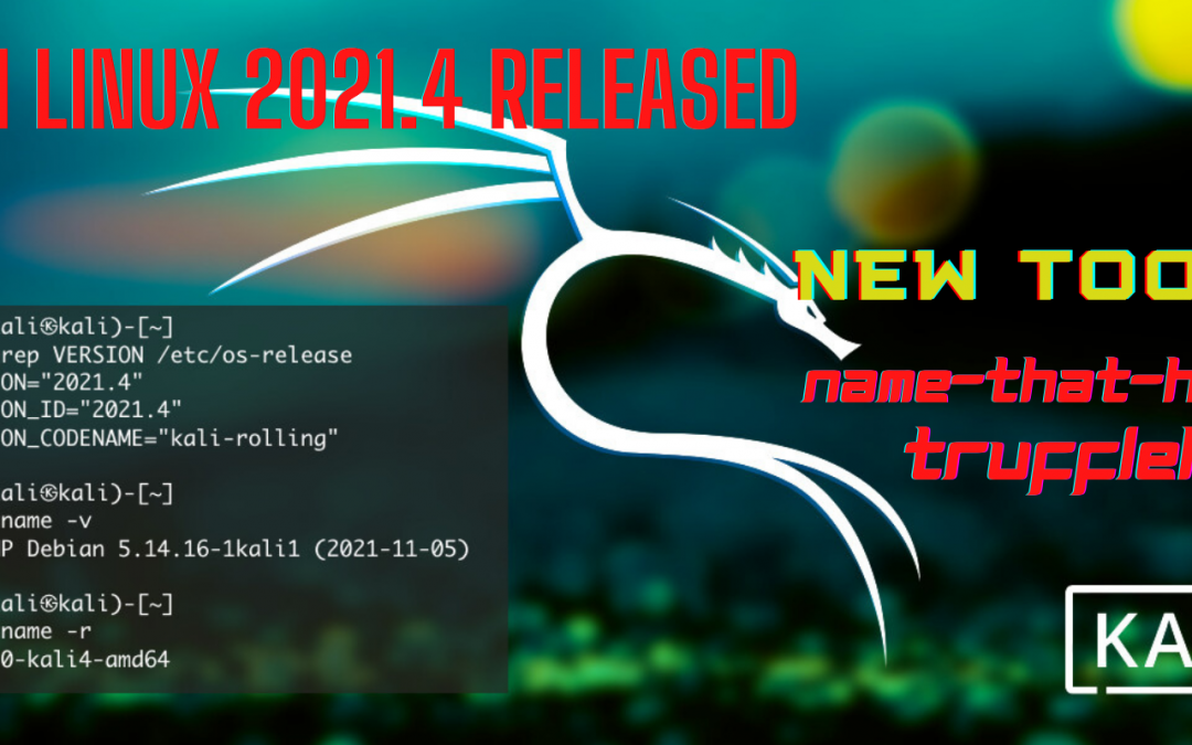 Kali Linux 2021.4 Released – New Themes and Tools, name-that-hash, truffleHog, S3Scanner, KDE Plasma 5.23