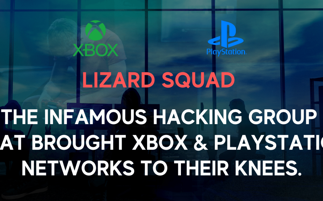 Lizard Squad – the infamous hacking group that brought Xbox and PlayStation networks to their knees.