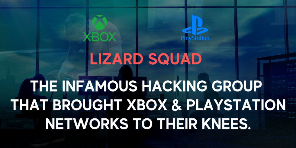 Lizard Squad – The Infamous Hacking Group That Brought Xbox And ...