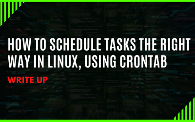 Write up: How to schedule tasks the right way in Linux, using crontab