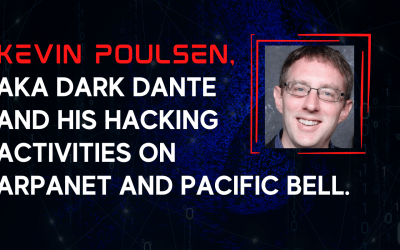 Kevin Poulsen, aka Dark Dante, and his hacking activities on ARPANET’s networks
