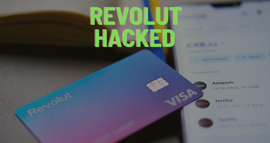 Revolut hack: personal and banking data exposed