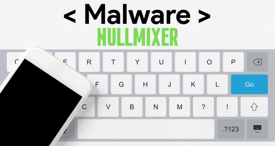 malware dropper NullMixer Windows machines