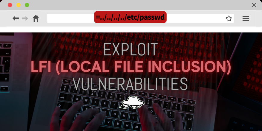 Identify and Exploit LFI (Local File Inclusion) Vulnerabilities