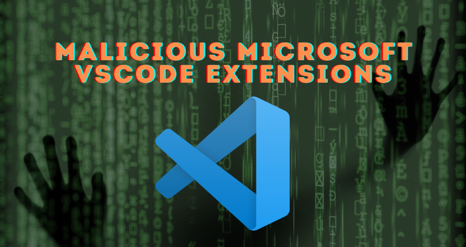 VSCode Marketplace malicious Visual Studio extensions