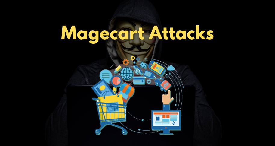 Magecart Attacks E-commerce Sites