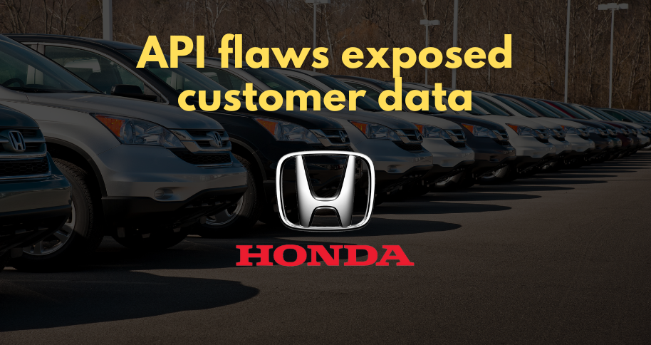 Honda’s E-commerce Platform Exposed, Researcher Exploits API Flaws for Unrestricted Data Access