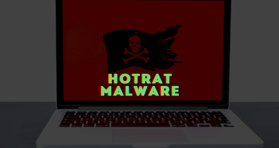 HotRat Malware -The Sneaky Trojan Lurking in Cracked Software