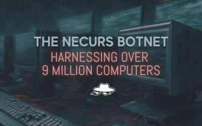 Necurs: Uncovering the Sophisticated Botnet