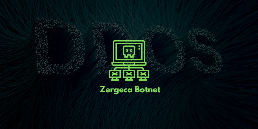 New Zergeca Botnet: A Powerful New Threat that Employs Advanced Evasion Tactics and DDoS Attacks