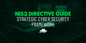 NIS2 Directive: A Strategic Blueprint for Cyber Security and the Importance of Pentesting