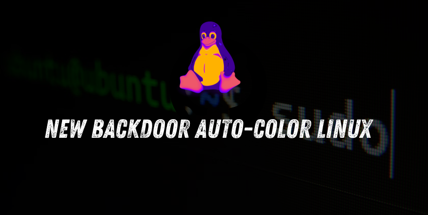 New Linux Backdoor “Auto-color” Targets Government & Education Sectors